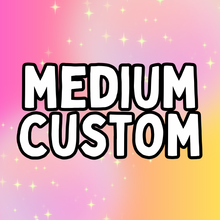 Load image into Gallery viewer, Katie Medium Custom