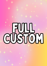 Load image into Gallery viewer, Full Custom Courtney