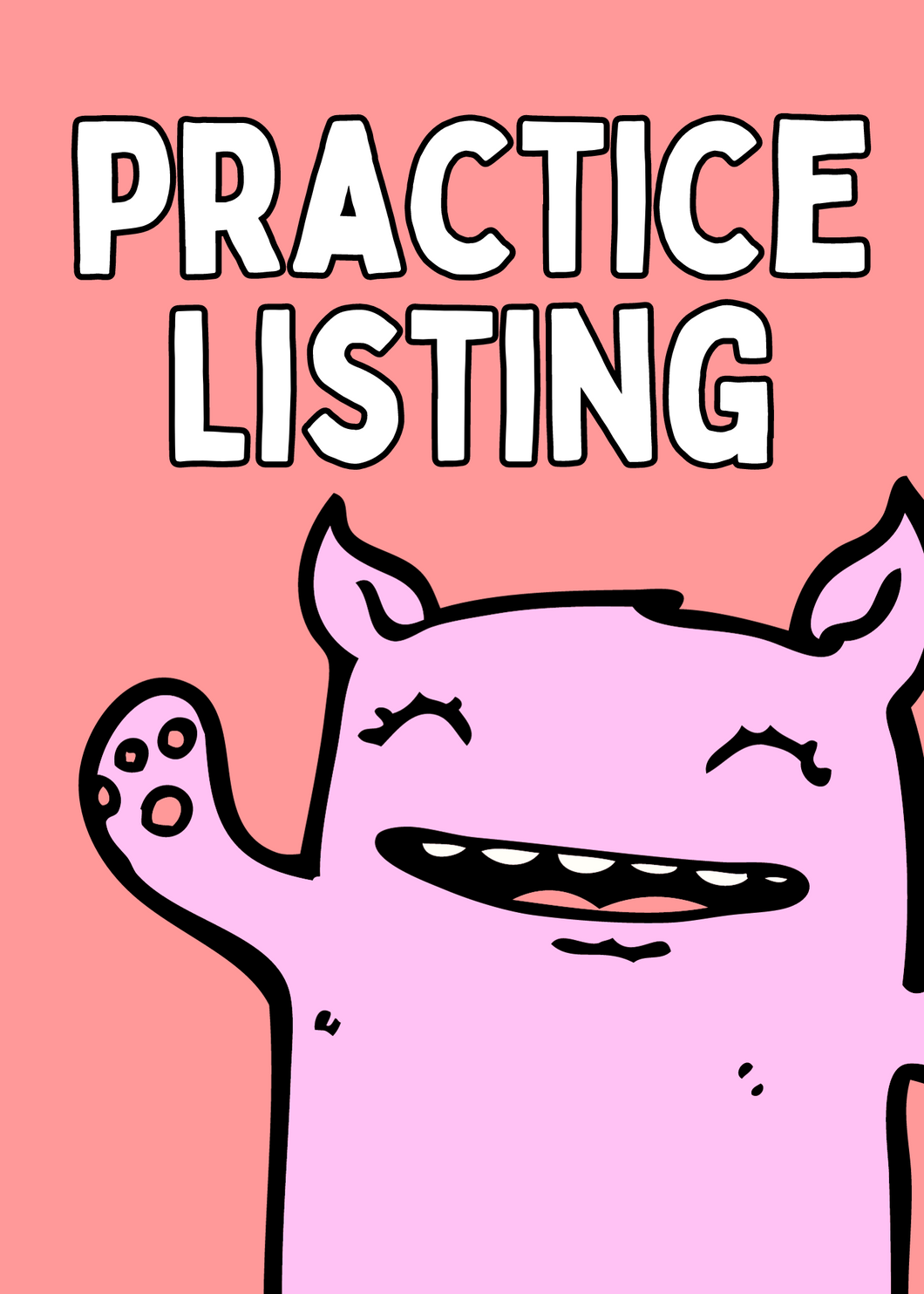 Practice listing